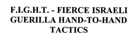 F.I.G.H.T. - FIERCE ISRAELI GUERILLA HAND-TO-HAND TACTICS trademark