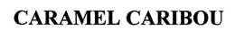 CARAMEL CARIBOU trademark