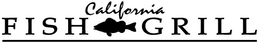 CALIFORNIA FISH GRILL trademark