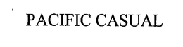 PACIFIC CASUAL trademark