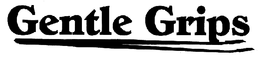 GENTLE GRIPS trademark