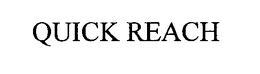 QUICK REACH trademark