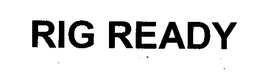 RIG READY trademark