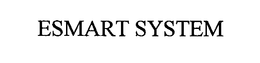 ESMART SYSTEM trademark