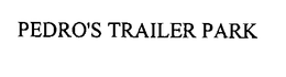 PEDRO'S TRAILER PARK trademark