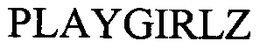 PLAYGIRLZ trademark