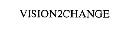 VISION2CHANGE trademark