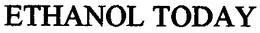 ETHANOL TODAY trademark