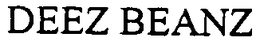 DEEZ BEANZ trademark