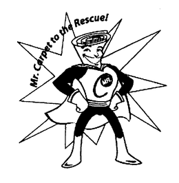 MR. CARPET TO THE RESCUE trademark