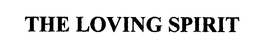 THE LOVING SPIRIT trademark