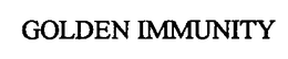 GOLDEN IMMUNITY trademark