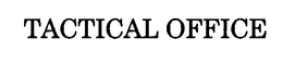 TACTICAL OFFICE trademark