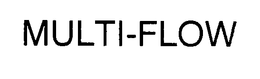 MULTI-FLOW trademark
