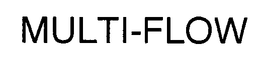 MULTI-FLOW trademark