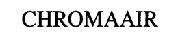 CHROMAAIR trademark