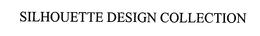 SILHOUETTE DESIGN COLLECTION trademark