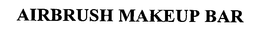 AIRBRUSH MAKEUP BAR trademark