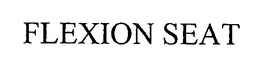 FLEXION SEAT trademark