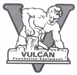 V VULCAN FOUNDATION EQUIPMENT trademark