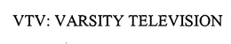 VTV: VARSITY TELEVISION trademark