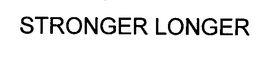STRONGER LONGER trademark