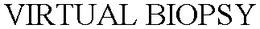 VIRTUAL BIOPSY trademark