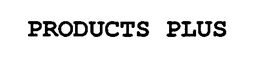 PRODUCTS PLUS trademark