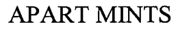 APART MINTS trademark