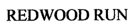 REDWOOD RUN trademark