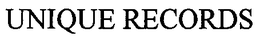 UNIQUE RECORDS trademark