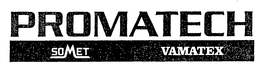 PROMATECH SOMET VAMATEX trademark