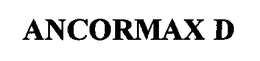 ANCORMAX D trademark