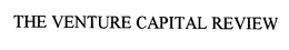 THE VENTURE CAPITAL REVIEW trademark