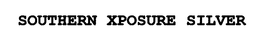 SOUTHERN XPOSURE SILVER trademark