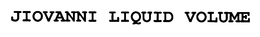 JIOVANNI LIQUID VOLUME trademark