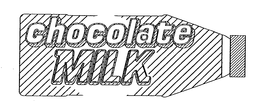 CHOCOLATE MILK trademark