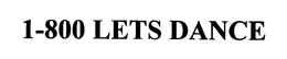 1-800 LETS DANCE trademark