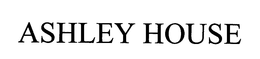 ASHLEY HOUSE trademark