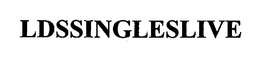 LDSSINGLESLIVE trademark