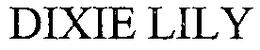 DIXIE LILY trademark