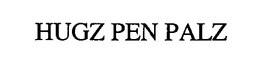 HUGZ PEN PALZ trademark