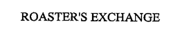 ROASTER'S EXCHANGE trademark