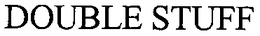 DOUBLE STUFF trademark