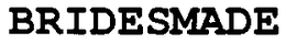 BRIDESMADE trademark