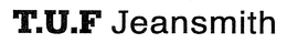 T.U.F JEANSMITH trademark