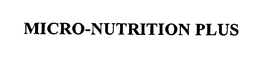 MICRO-NUTRITION PLUS trademark