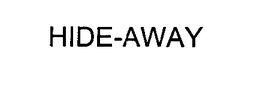 HIDE-AWAY trademark