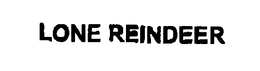 LONE REINDEER trademark