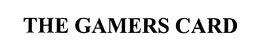 THE GAMERS CARD trademark